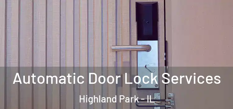 Automatic Door Lock Services Highland Park - IL