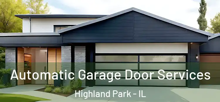 Automatic Garage Door Services Highland Park - IL