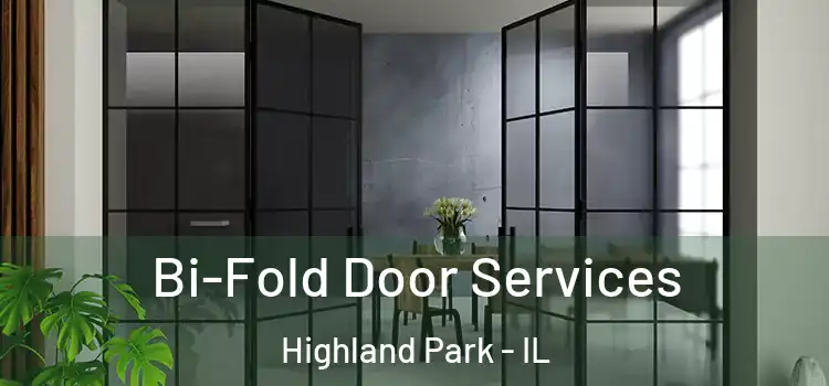 Bi-Fold Door Services Highland Park - IL