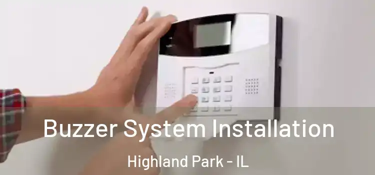 Buzzer System Installation Highland Park - IL