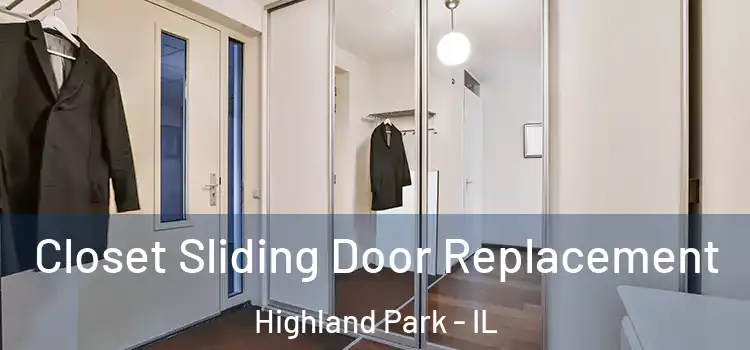  Closet Sliding Door Replacement Highland Park - IL