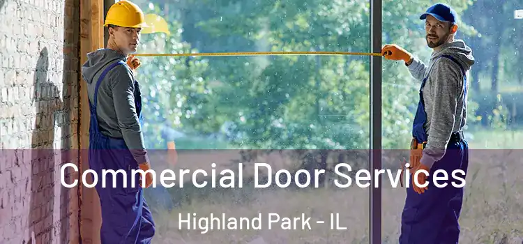 Commercial Door Services Highland Park - IL