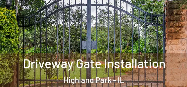 Driveway Gate Installation Highland Park - IL