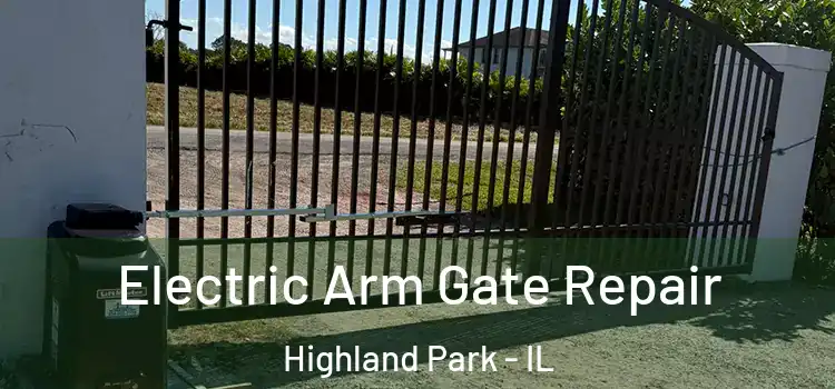  Electric Arm Gate Repair Highland Park - IL