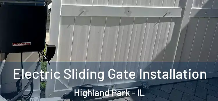  Electric Sliding Gate Installation Highland Park - IL