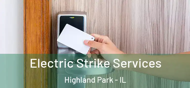 Electric Strike Services Highland Park - IL