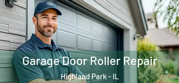  Garage Door Roller Repair Highland Park - IL