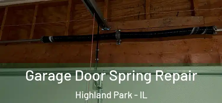  Garage Door Spring Repair Highland Park - IL