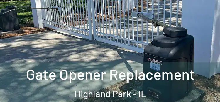  Gate Opener Replacement Highland Park - IL