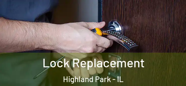 Lock Replacement Highland Park - IL