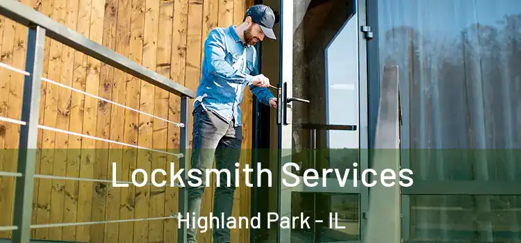 Locksmith Services Highland Park - IL