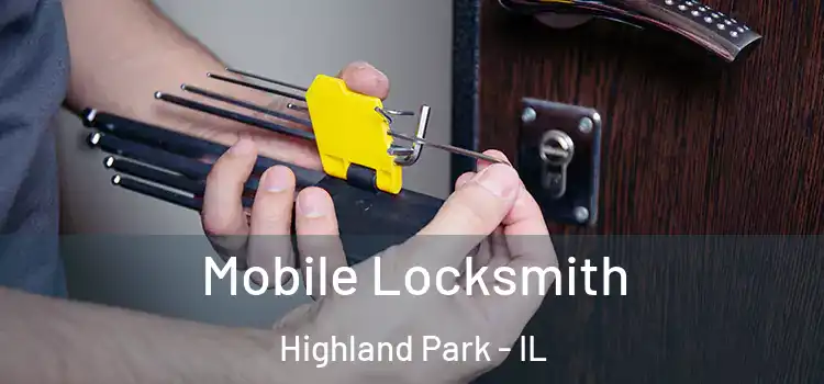 Mobile Locksmith Highland Park - IL
