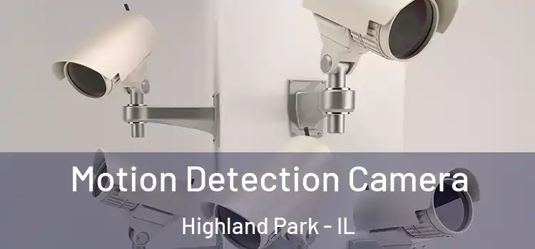  Motion Detection Camera Highland Park - IL