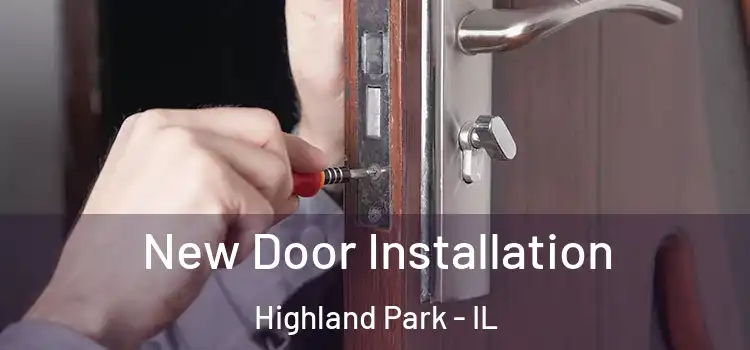  New Door Installation Highland Park - IL