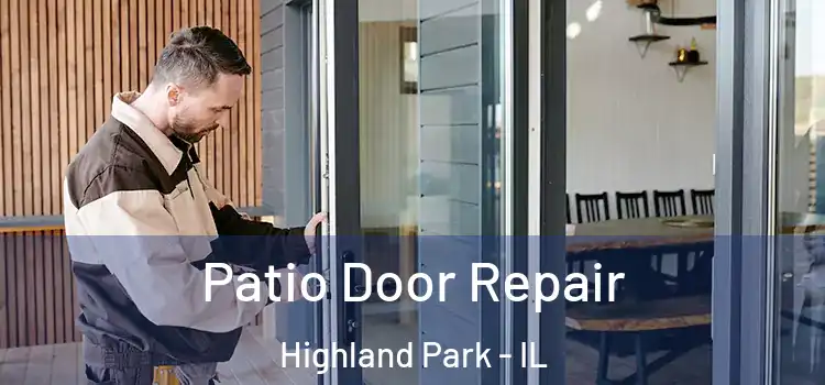  Patio Door Repair Highland Park - IL