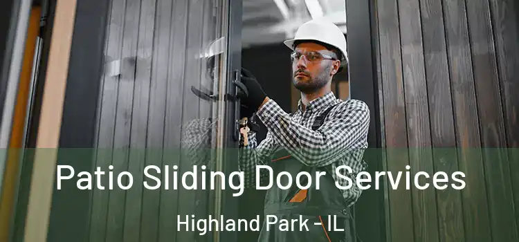  Patio Sliding Door Services Highland Park - IL