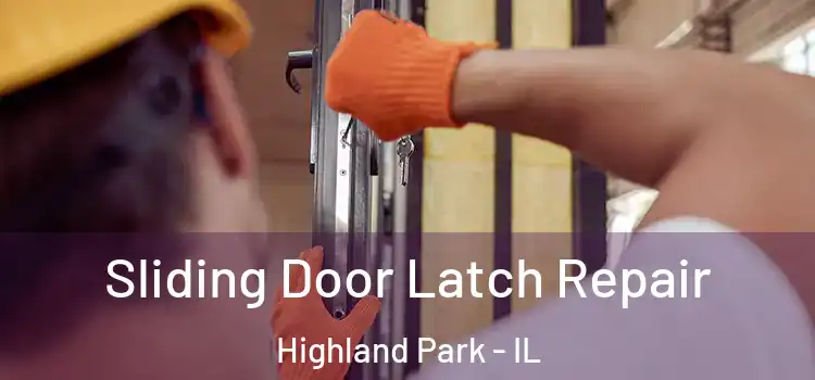  Sliding Door Latch Repair Highland Park - IL