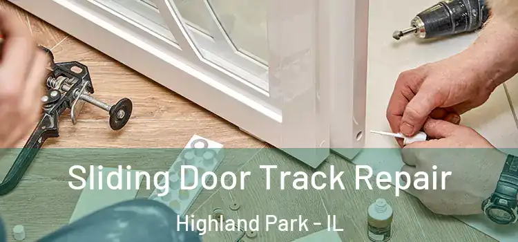  Sliding Door Track Repair Highland Park - IL